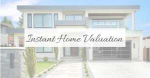 Get An Instant Home Valuation